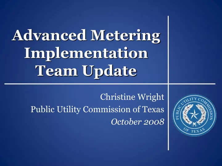 advanced metering implementation team update