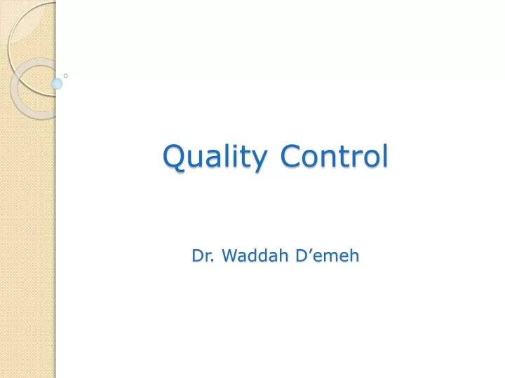 quality control dr waddah d emeh