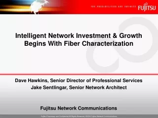 Intelligent Network Investment &amp; Growth               Begins With Fiber Characterization