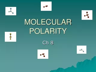 MOLECULAR POLARITY