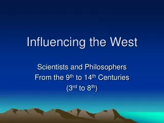 Influencing the West
