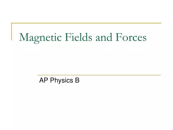 magnetic fields and forces