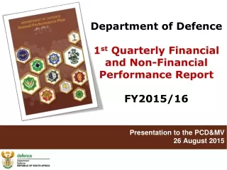 Department of Defence 1 st  Quarterly Financial and Non-Financial Performance Report FY2015/16