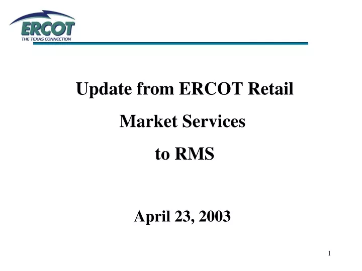 update from ercot retail market services