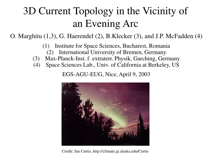 3d current topology in the vicinity of an evening arc