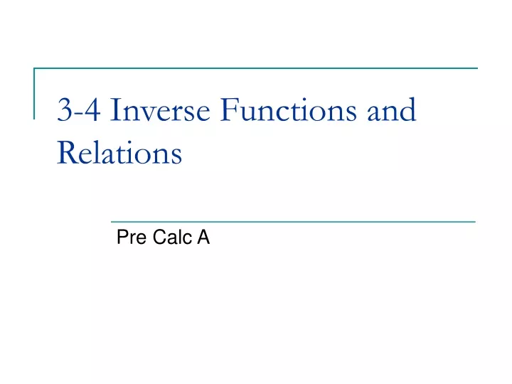 3 4 inverse functions and relations