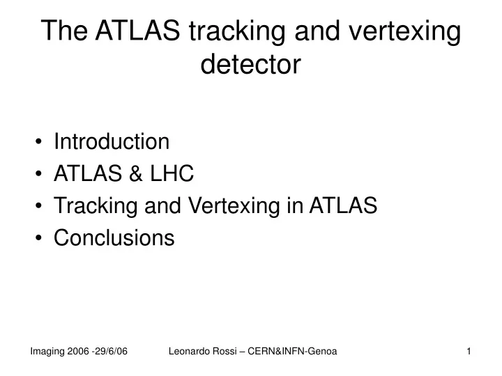 the atlas tracking and vertexing detector
