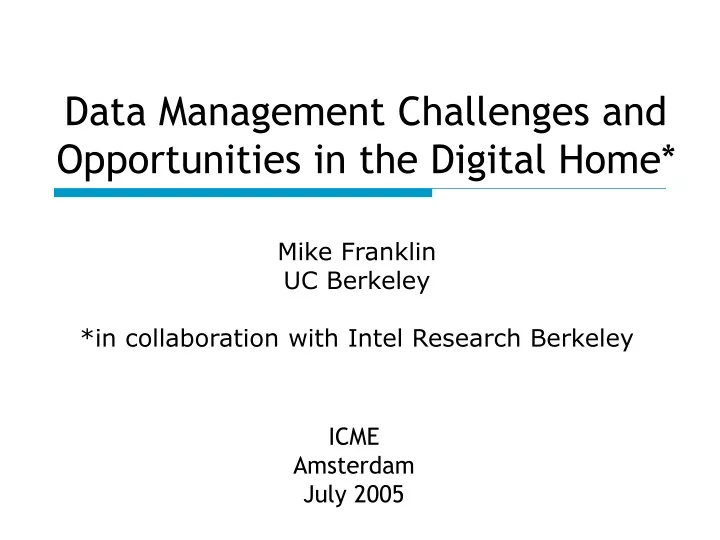 data management challenges and opportunities in the digital home