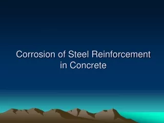 Corrosion of Steel Reinforcement in Concrete