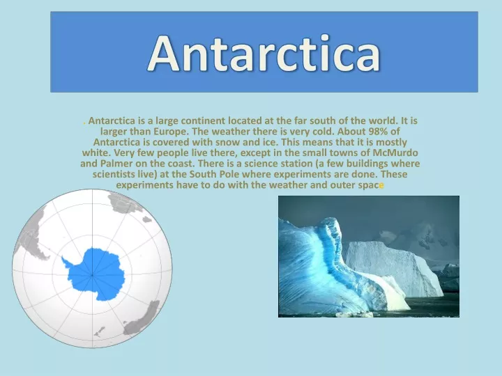 antarctica is a large continent located