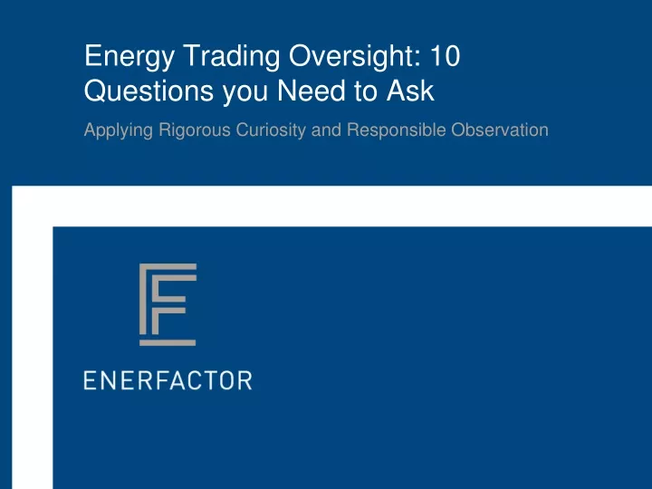 energy trading oversight 10 questions you need to ask