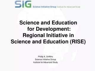 Science and Education  for Development:  Regional Initiative in  Science and Education (RISE)