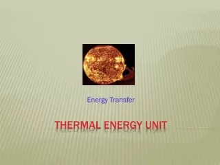 Thermal Energy Unit