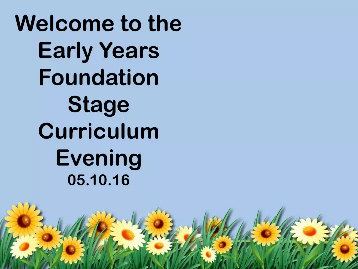welcome to the early years foundation stage