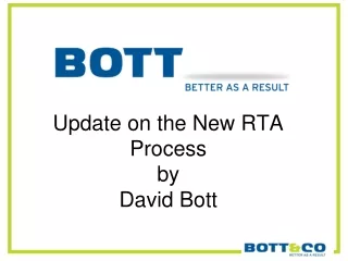 Update on the New RTA Process by David Bott
