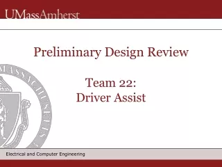 Preliminary Design Review Team 22: Driver Assist