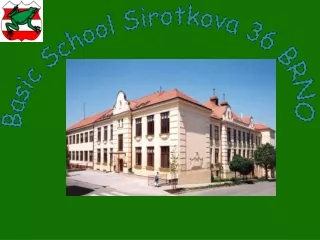 Basic School Sirotkova 36 BRNO