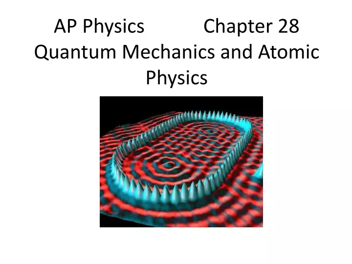 ap physics chapter 28 quantum mechanics and atomic physics