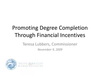 Promoting Degree Completion Through Financial Incentives