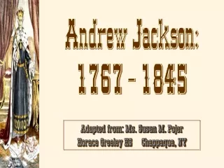 Andrew Jackson: 1767 - 1845