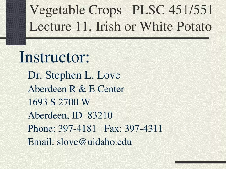 vegetable crops plsc 451 551 lecture 11 irish or white potato