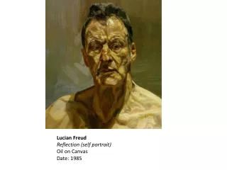 Lucian Freud Reflection (self portrait) Oil on Canvas Date: 1985