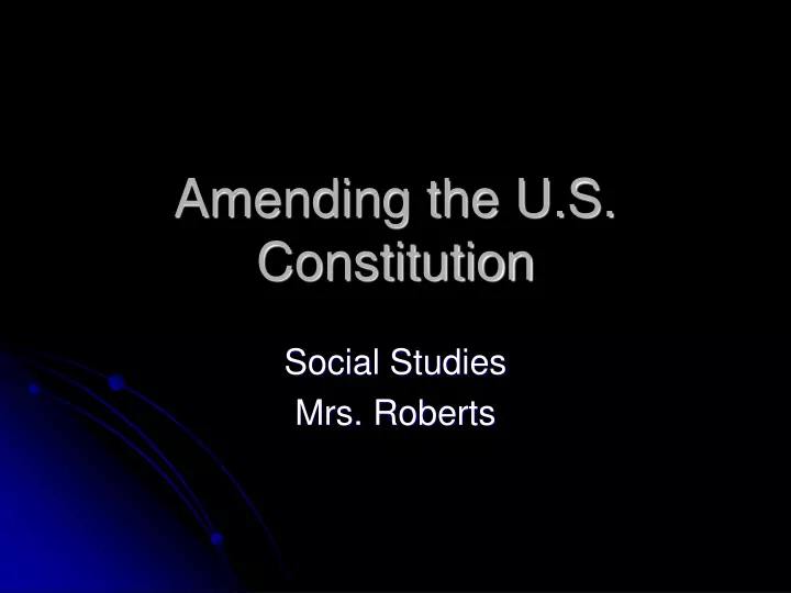 amending the u s constitution