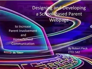 Designing and Developing  a  School-Based Parent  Webpage