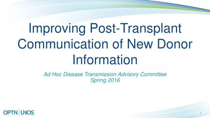 improving post transplant communication of new donor information
