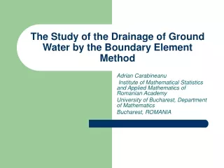 The Study of the Drainage of Ground Water by the Boundary Element Method