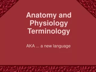 Anatomy and Physiology Terminology