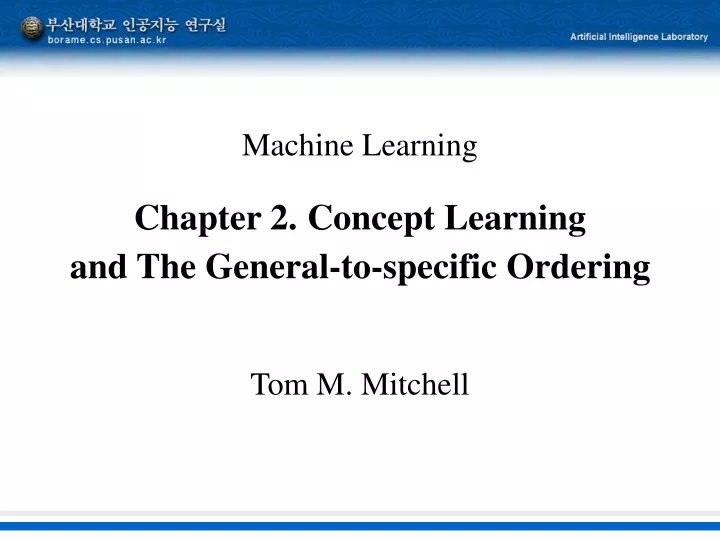 machine learning chapter 2 concept learning and the general to specific ordering