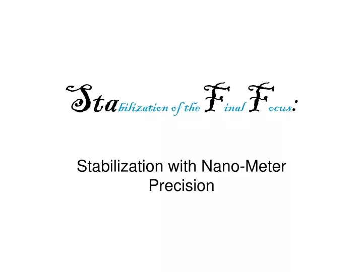 sta bilization of the f inal f ocus