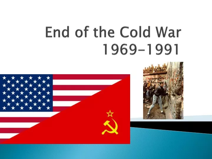 end of the cold war 1969 1991