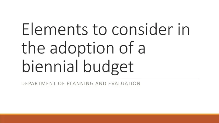 elements to consider in the adoption of a biennial budget