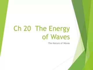 Ch 20  The Energy of Waves