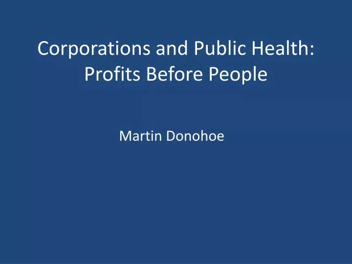 corporations and public health profits before people