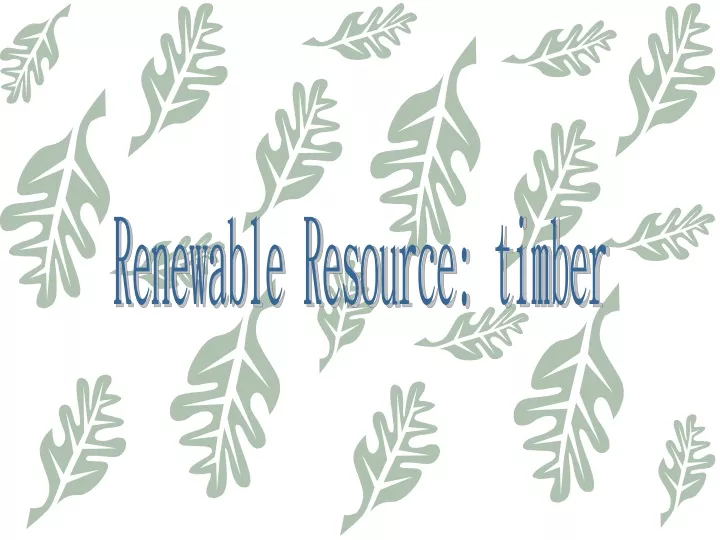 renewable resource timber