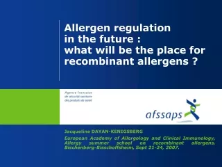 Allergen regulation  in the future :  what will be the place for recombinant allergens ?