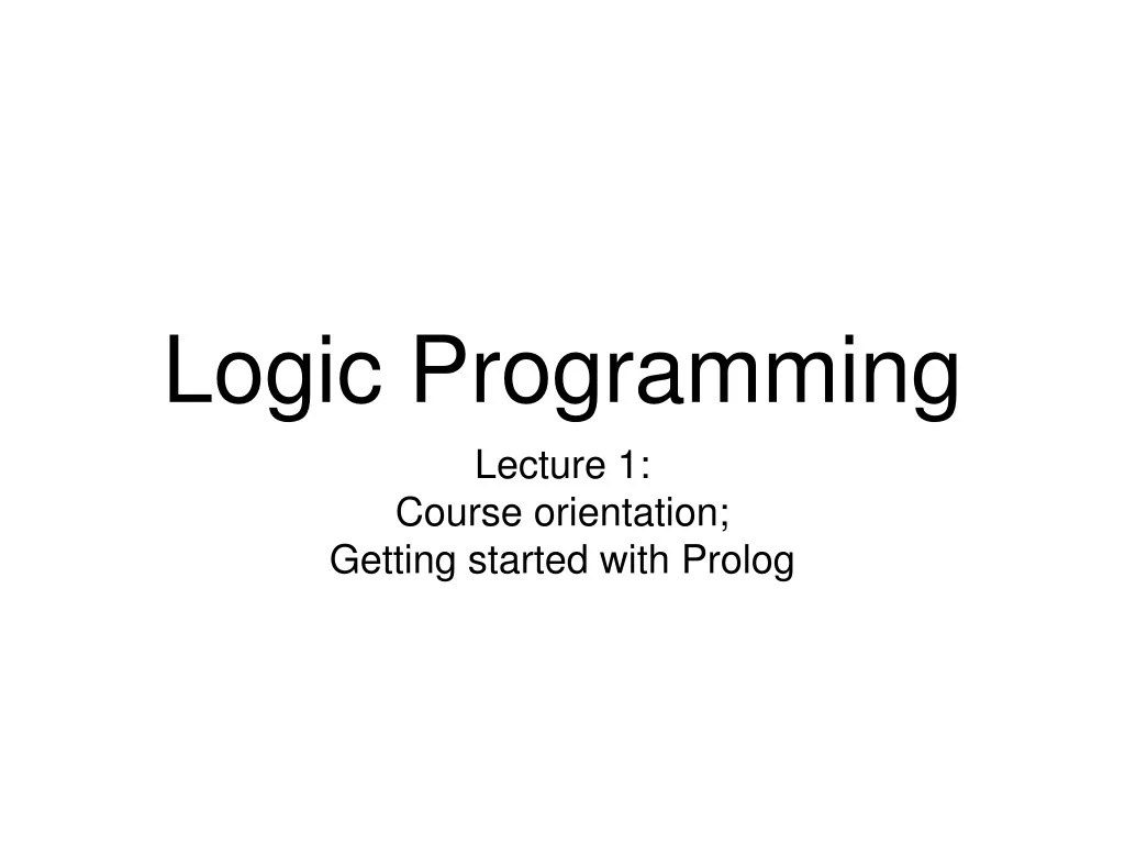PPT - Introduction to Logic Programming with Prolog PowerPoint ...