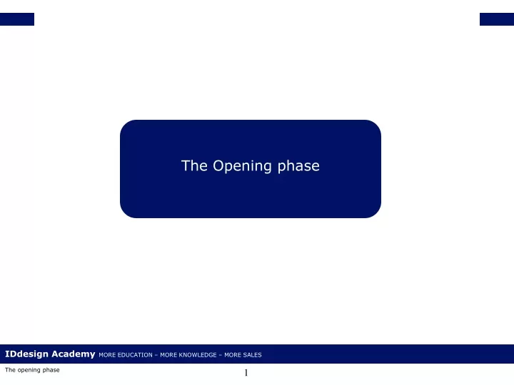 the opening phase
