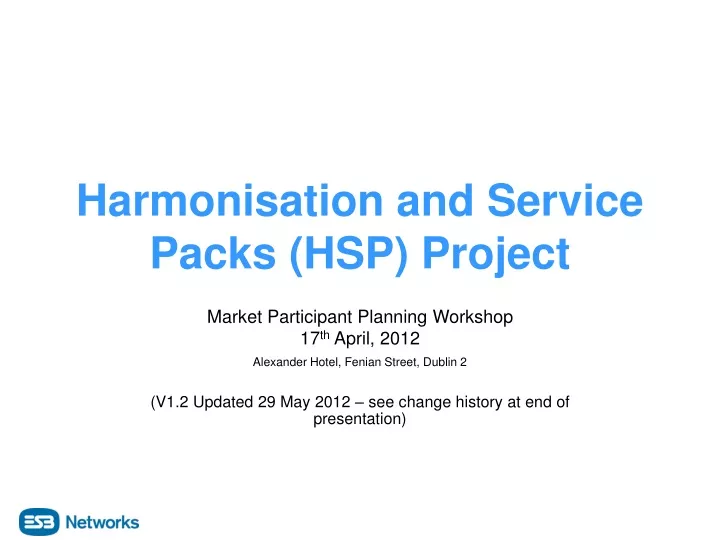 harmonisation and service packs hsp project