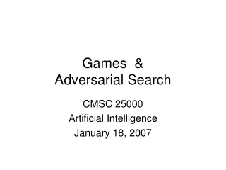 Games  &amp; Adversarial Search