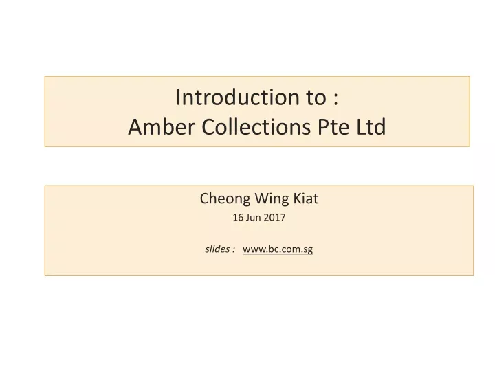 introduction to amber collections pte ltd