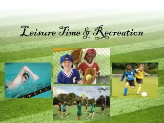 Leisure Time &amp; Recreation