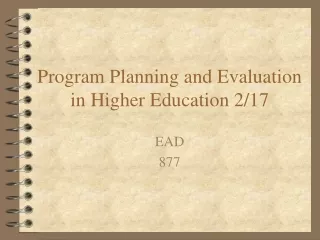 Program Planning and Evaluation in Higher Education 2/17