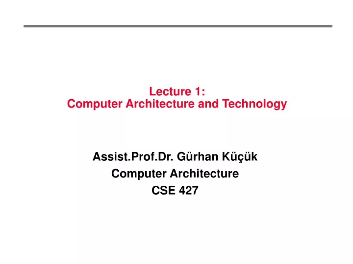 lecture 1 computer architecture and technology