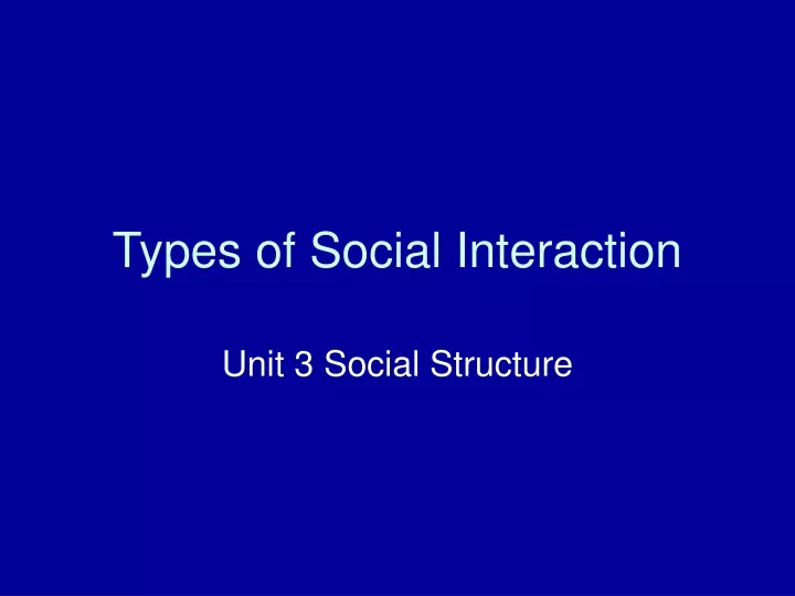 types of social interaction