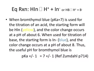 Eq Rxn: HIn   H +  + In - or HB   H +  + B -
