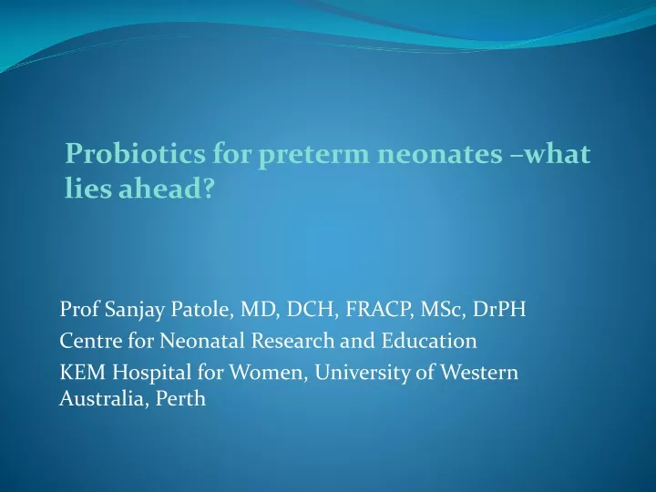 probiotics for preterm neonates what lies ahead